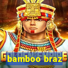 bamboo braz